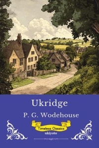 Enlarge image Cover: Ukridge | Timeless Classics - Ukiyoto Publishing