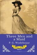 Cover: Three Men and a Maid | Timeless Classics - Ukiyoto Publishing