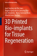 Cover: 3D Printed Bio-implants for Tissue Regeneration - Springer