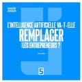 Cover: L'intelligence artificielle va t elle remplacer les entrepreneurs ? - Five Minutes Editions