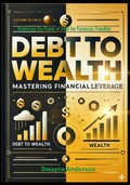 Cover: Debt to Wealth - resourceinternet