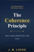 Cover: The Coherence Principle - Coherent Publishing