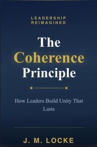 Enlarge image Cover: The Coherence Principle - Coherent Publishing