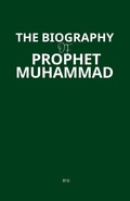 Cover: The Biography of Prophet Muhammad - Sophia Jamil