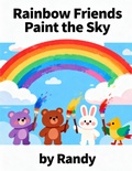 Cover: Rainbow Freinds (Childrens Books, #999) - Randy