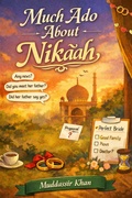 Cover: Much Ado About Nikaah (Classics Reimagined, #7) - Muddassir Khan