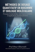 Cover: M&eacute;thodes de dosage quantitatif en biochimie et biologie mol&eacute;culaire - kharoubi omar