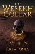 Cover: The Wesekh Collar (Lost Tomb series, #7) - Arla Jones
