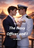 Cover: The Navy Officer and I (For The Love Of, #6) - I.D. Williams
