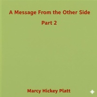 Enlarge image Cover: A Message From the Other Side Part 2 - Haley Scummett