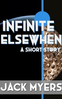 Enlarge image Cover: Infinite Elsewhen - Jack Myers