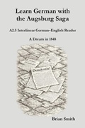 Cover: Learn German with the Augsburg Saga - A2.5 Interlinear German-English Reader (Learn German with the Augsburg Saga - Interlinear German-English, #11) - German Learning Press