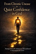 Cover: From Chronic Unease to Quiet Confidence in God (Inner Life & Message of the Cross) - LEMESSAGEOFTHECROSS