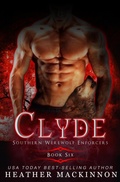 Cover: Clyde (Southern Werewolf Enforcers, #6) - Heather MacKinnon