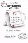 Cover: Mover For Spending Values: The "Respect List" Budget (Mover For Calm Money, Strong Life: 40-Minute Short Reads (Simple Systems That Stick), #10) - Mustafa Al-Dori