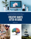 Cover: Creative Habits After 40 Guide - No Fluff Publishing