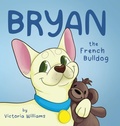 Cover: Bryan the French Bulldog - Selfpublishing.com