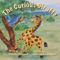 Cover: The Curious Giraffe - DorothyDCresswell