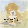 Cover: Anxious Angus - Freedom Publishing, LLC