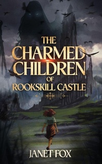 Enlarge image Cover: The Charmed Children of Rookskill Castle - OwlFox Press