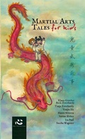 Cover: Martial Arts Tales for Kids - Lulu.com