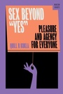 Cover: Sex Beyond "Yes" - WW Norton & Co