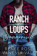 Cover: Dangereux (Le ranch des Loups, #10) - Renee Rose Romance