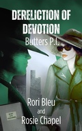 Cover: Dereliction of Devotion (Butters P.I., #2) - Ulfire Pty Ltd