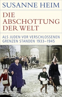 Bild vergrößern Bild: Die Abschottung der Welt - C.H.BECK