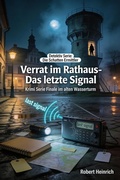 Cover: Verrat im Rathaus - Das letzte Signal - epubli