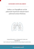 Cover: Einfluss von Dapagliflozin auf die pulmonale Hypertonie induziert durch pulmonal-ven&ouml;sen R&uuml;ckstau - VVB Laufersweiler Verlag