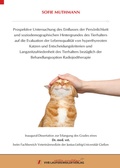 Cover: Prospektive Untersuchung des Einflusses der Pers&ouml;nlichkeit und soziodemographischen Hintergrundes des Tierhalters auf die Evaluation der Lebensqualit&auml;t von hyperthyreoten Katzen und Entscheidungskriterien und Langzeitzufriedenheit des Tierhalters bez&uuml;glich der Behandlungsoption Radiojodtherapie - VVB Laufersweiler Verlag