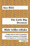 Cover: The Little Big Decision / Mala velika odluka - Croatian-Made-Easy.com