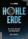 Cover: HOHLE ERDE - Die letzte Zuflucht der Menschheit? Eine Analyse. - Amadeus-Verlag