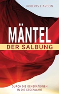 Cover: M&auml;ntel der Salbung - Roberts Liardon
