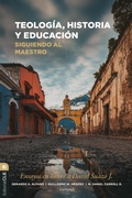 Cover: Teolog&iacute;a, historia y educaci&oacute;n: siguiendo al Maestro - Editorial CLIE