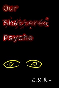 Enlarge image Cover: Our Shattered Psyche - Author_Mastermind