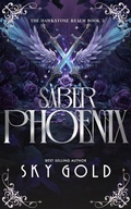 Cover: Saber Phoenix (The Hawkstone Realm, #3) - Sky Gold