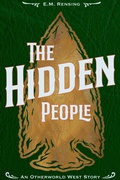 Cover: The Hidden People (Otherworld West Stories, #3) - E.M. Rensing