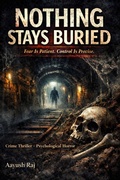 Cover: Nothing Stays Buried - Aayush Raj