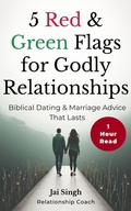 Cover: 5 Red & Green Flags For Godly Relationships - Jai Singh