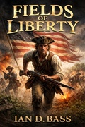 Cover: Fields of Liberty - Ian D Bass