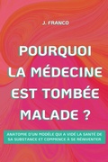 Cover: Pourquoi la M&eacute;decine Est Tomb&eacute;e Malade ? - Health Shift