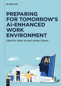 Enlarge image Cover: Preparing for Tomorrow's AI-Enhanced Work Environment - De Gruyter