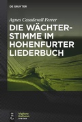 Cover: Die W&auml;chterstimme im Hohenfurter Liederbuch - De Gruyter
