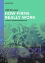 Cover: How Firms Really Work - De Gruyter