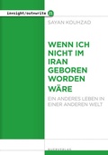 Cover: Wenn ich nicht im Iran geboren worden w&auml;re - Querverlag