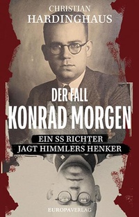 Enlarge image Cover: Der Fall Konrad Morgen - Europa Verlage