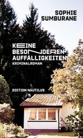 Cover: Keine besonderen Auff&auml;lligkeiten - Edition Nautilus