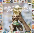 Cover: The FIFA World Cup Pop-Up Book - Rizzoli International Publications